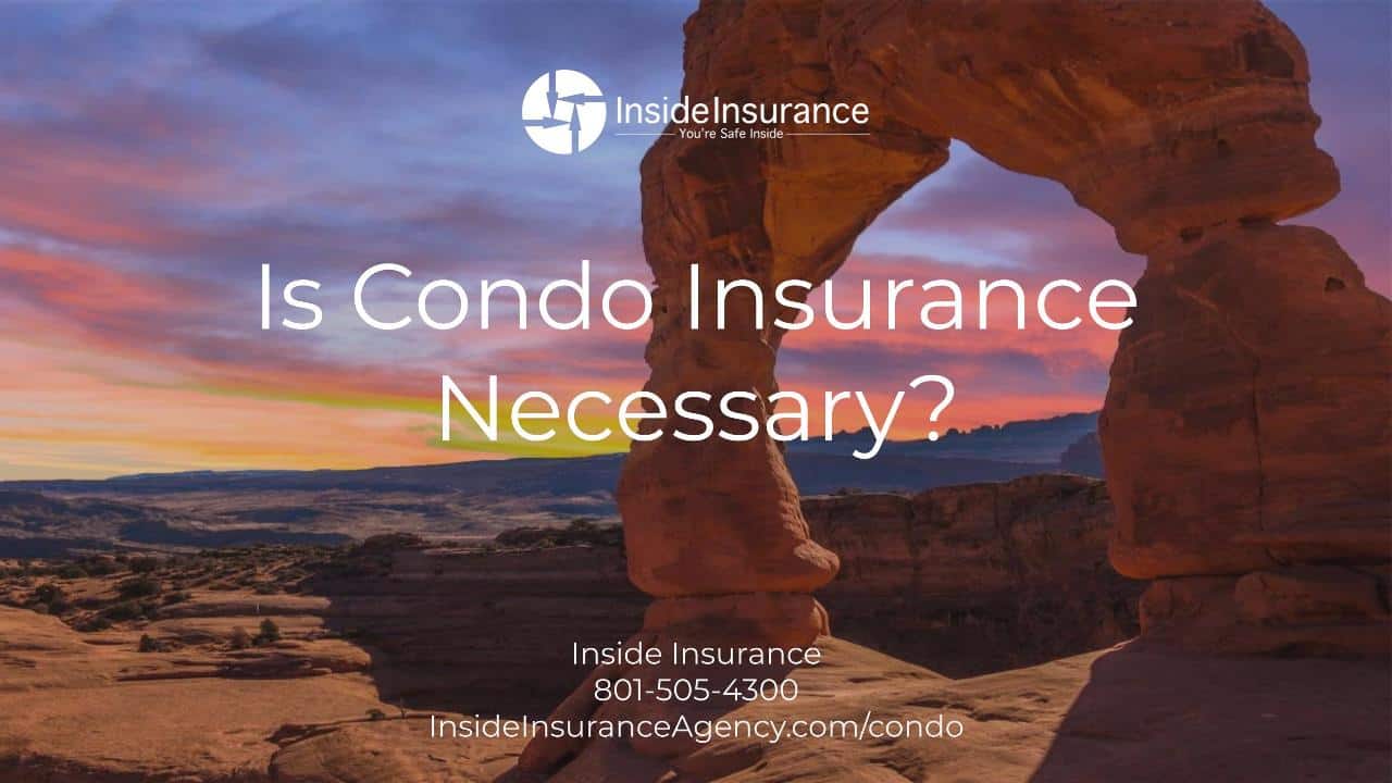 Is Condo Insurance necessary?